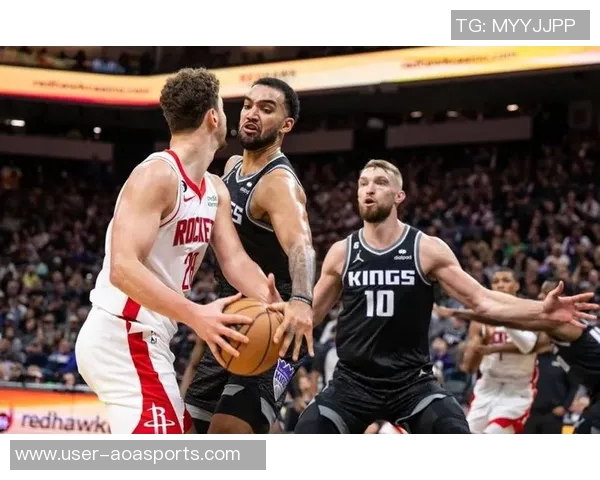 火箭惨败国王揭示阵容缺陷与空间问题亟待解决